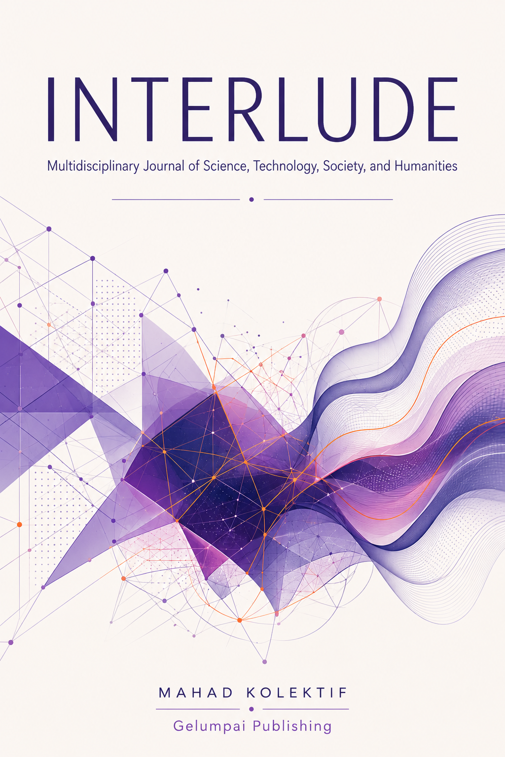 INTERLUDE: Multidisciplinary Journal of Science, Technology, Society, and Humanities